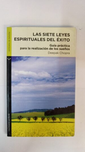 Las siete leyess espirituales del éxito - Deepak Chopra