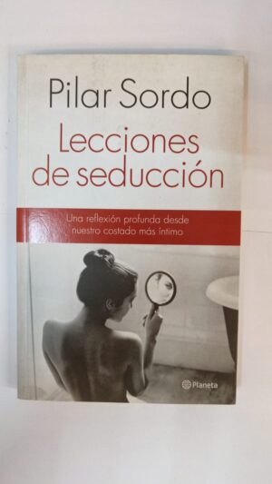 Lecciones de seducción - Pilar Sordo